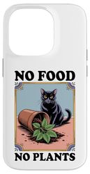 No Food No Plant Cat Lover Plant Kitten Funny Cat Coque pour iPhone 14 Pro