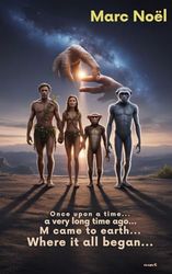 Once upon a time... A very long time ago... M came to earth...: Where it all began...