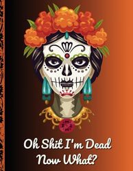 Oh Shit I'm Dead Now What?: The End-of-Life Planner Record Book keeps important information well-organized and easy to retrieve.