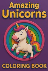 Amazing Unicorns: Coloring Book
