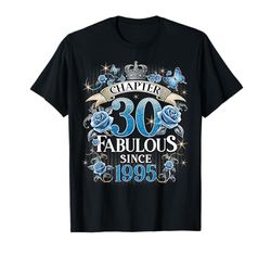 Womens Chapter 30 Fabulous Since 1995 30th Birthday Design Maglietta