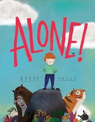 Alone!: A brilliantly funny illustrated children’s picture book about friendship