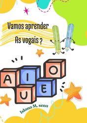 Vamos aprender as vogais ?