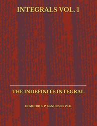 INTEGRALS VOL. 1: THE INDEFINITE INTEGRAL