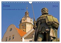 Jena Universitätstadt an der Saale (Wandkalender 2024 DIN A4 quer), CALVENDO Monatskalender