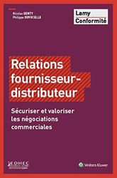 Relations fournisseur distributeur: Sécuriser et valoriser les négociations commerciales.