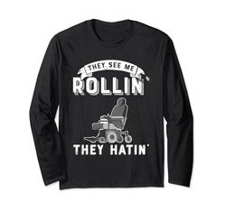 They See Me Rollin They Hatin - Divertente designer di sedie a rotelle Maglia a Manica