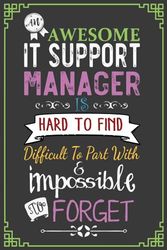 An Awesome It support Manager Is Hard To Find Difficult To Part With & Impossible To Forget: It support Manager Gifts. It support Manager Cute ... For The Best It support Manager Employee.