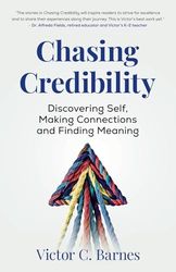 Chasing Credibility: DISCOVERING SELF, MAKING CONNECTIONS AND FINDING MEANING