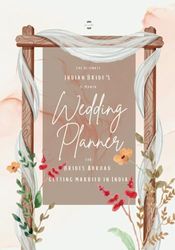 The Ultimate Indian Bride’s 3-Month Wedding Planner for Brides Abroad getting married in India: Flora Woodland Edition