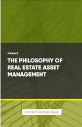 The Philosophy of Real Estate Asset Management