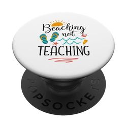 Beaching not Teaching Funny Vacation Summer Teacher PopSockets PopGrip Adhesivo