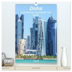 Doha Leuchtende Hauptstadt von Katar (hochwertiger Premium Wandkalender 2026 DIN A2 hoch), Kunstdruck in Hochglanz: Glitzernde blaue Türme in der Wüste