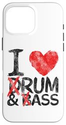 I Love Drum And Bass Rum & Ass Vintage Case for iPhone 16 Pro Max