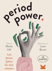 Laurence King Verlag Period Power: Lass deinen Zyklus für dich arbeiten