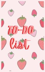 To-Do list: Cute Strawberry Aesthetic To Do List