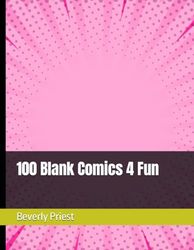 100 Blank Comics 4 Fun