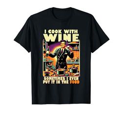 Cocino con vino Vintage Humor Culinario Vino Cita Camiseta