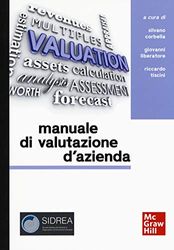 Manuale di valutazione d'azienda. Approfondimenti su profili applicativi e ambiti professionali