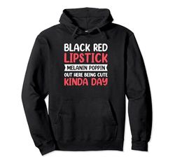 Black Red Lipstick Melanin Poppin Belleza Negra Sudadera con Capucha