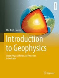 Introduction to Geophysics: Global Physical Fields and Processes in the Earth