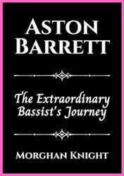 ASTON BARRETT: The Extraordinary Bassist's Journey