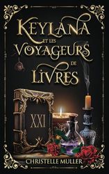 Keylana et les voyageurs de livres: Tome 1