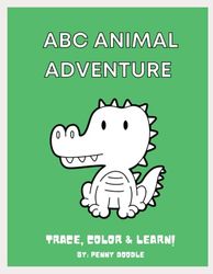 ABC Animal Adventure: Trace, Color & Learn!