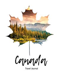Canada Travel Journal: Travel experiences in Canada | 100 pages | Soft Cover | For travelers: DIN A4 (8,5 x 11") | lined inside | For your travel or as a gift | Travel Journal | travelbook
