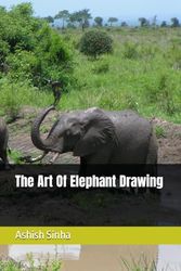 The Art Of Elephant Drawing