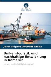 Umkehrlogistik und nachhaltige Entwicklung in Kamerun: Vorwort von Prof. BEYINA Emmanuel
