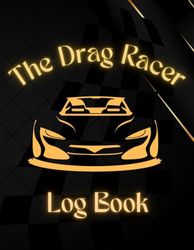 The Drag Racer Log book: Drag racing competition