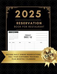 Reservation Book For Restaurant: Record Daily Dining Reservations | Full Year Customer Tracking | Plus Monthly Planners
