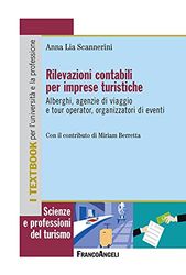 Rilevazioni contabili per imprese turistiche. Alberghi, agenzie di viaggio e tour operator, organizzatori di eventi