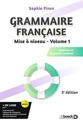 Grammaire française - Mise à niveau (vol. 1): Supérieur et formation continue