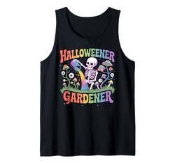 Halloweener Gardener Funny Skeleton Halloween Tank Top