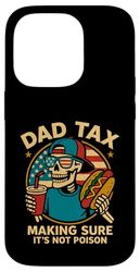 Dad Tax Making Sure It's Not Poison Skeleton Dad Fathers Day Case for iPhone 14 Pro