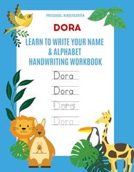Dora: Learn to Write Your Name & Alphabet Handwriting Workbook: Pre-School - Kindergarten