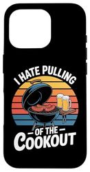 I Hate Pulling Of The Cookout Retro BBQ Grilling Case for iPhone 16 Pro