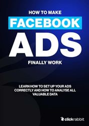 How To Make Facebook Ads Finally Work