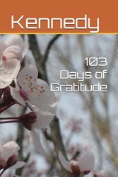 103 Days of Gratitude