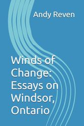 Winds of Change: Essays on Windsor, Ontario