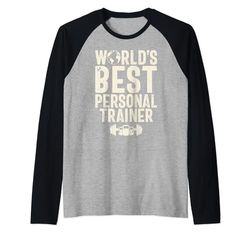 Il miglior Personal Trainer al mondo Maglia con Maniche Raglan