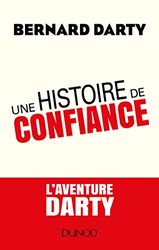 Une histoire de confiance - L'aventure DARTY: L'aventure DARTY