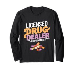 Licensed Drug Dealer Funny Pharmacist Pharmacy Medicine Gag Maglia a Manica