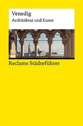 Reclams Städteführer Venedig: Architektur und Kunst: 14445