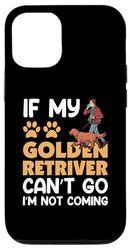 Carcasa para iPhone 14 Pro Si mi Golden Retriever no puede ir, no voy