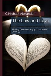 The Law and Love: Uniting Deuteronomy 30:11-14 and 1 John 5:3