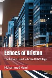Echoes of Brixton: The Curious Heart in Green Hills Village