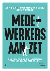 Medewerkers aan zet: Bouwen aan de fundamenten van een ideale werkplek